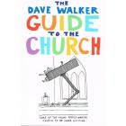 The Dave Walker Guide To The Church 
